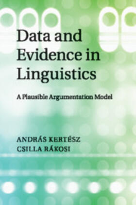 Kertész / Rákosi |  Data and Evidence in Linguistics | Buch |  Sack Fachmedien