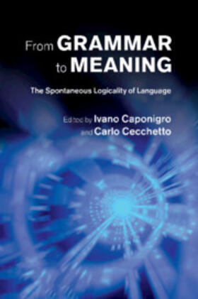 Caponigro / Cecchetto |  From Grammar to Meaning | Buch |  Sack Fachmedien