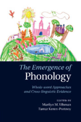 Vihman / Keren-Portnoy |  The Emergence of Phonology | Buch |  Sack Fachmedien