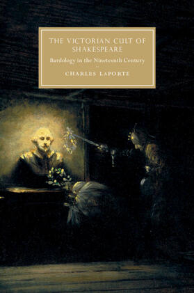 LaPorte |  The Victorian Cult of Shakespeare | Buch |  Sack Fachmedien