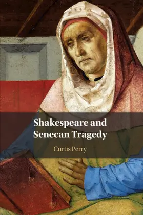 Perry |  Shakespeare and Senecan Tragedy | Buch |  Sack Fachmedien