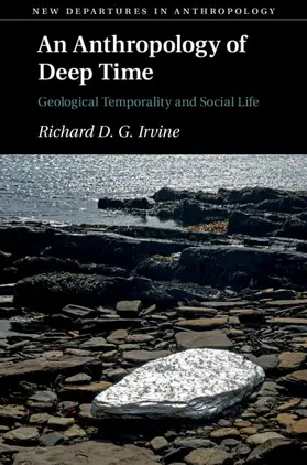 Irvine | An Anthropology of Deep Time | Buch | 978-1-108-79222-6 | sack.de