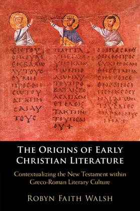 Walsh |  The Origins of Early Christian Literature | Buch |  Sack Fachmedien