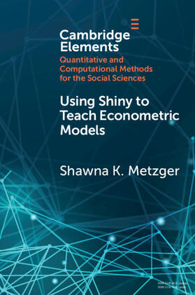 Metzger |  Using Shiny to Teach Econometric Models | Buch |  Sack Fachmedien