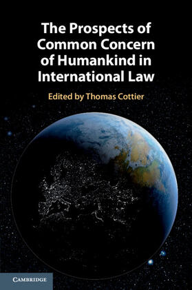 Ahmad / Cottier |  The Prospects of Common Concern of Humankind in International Law | Buch |  Sack Fachmedien