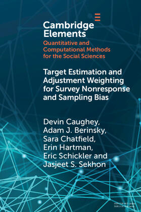 Caughey / Berinsky / Chatfield |  Target Estimation and Adjustment Weighting for Survey Nonresponse and Sampling Bias | Buch |  Sack Fachmedien