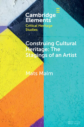 Malm |  Construing Cultural Heritage: The Stagings of an Artist | Buch |  Sack Fachmedien