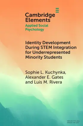 Kuchynka / Gates / Rivera |  Identity Development during STEM Integration for Underrepresented Minority Students | Buch |  Sack Fachmedien