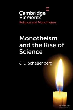 Schellenberg |  Monotheism and the Rise of Science | Buch |  Sack Fachmedien