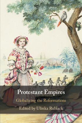 Rublack |  Protestant Empires | Buch |  Sack Fachmedien