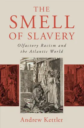 Kettler |  The Smell of Slavery | Buch |  Sack Fachmedien