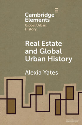 Yates |  Real Estate and Global Urban History | Buch |  Sack Fachmedien