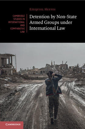Heffes |  Detention by Non-State Armed Groups under International Law | Buch |  Sack Fachmedien