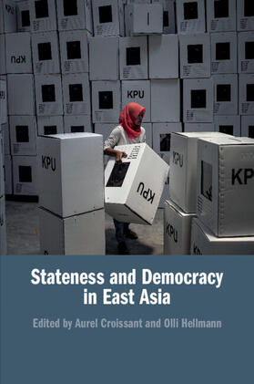 Croissant / Hellmann |  Stateness and Democracy in East Asia | Buch |  Sack Fachmedien