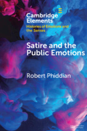 Phiddian |  Satire and the Public Emotions | Buch |  Sack Fachmedien