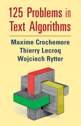 Crochemore / Lecroq / Rytter |  125 Problems in Text Algorithms | Buch |  Sack Fachmedien