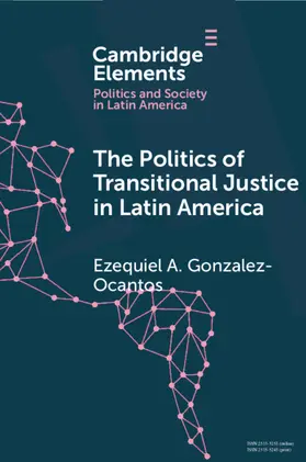 Gonzalez-Ocantos |  The Politics of Transitional Justice in Latin America | Buch |  Sack Fachmedien