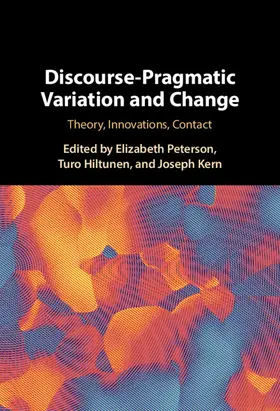 Peterson / Kern / Hiltunen |  Discourse-Pragmatic Variation and Change | Buch |  Sack Fachmedien