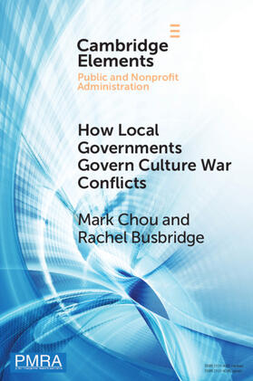 Chou / Busbridge |  How Local Governments Govern Culture War Conflicts | Buch |  Sack Fachmedien