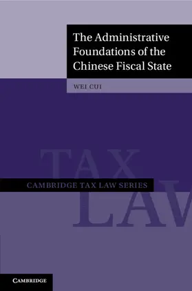 Cui |  The Administrative Foundations of the Chinese Fiscal State | Buch |  Sack Fachmedien