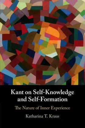 Kraus |  Kant on Self-Knowledge and Self-Formation | Buch |  Sack Fachmedien