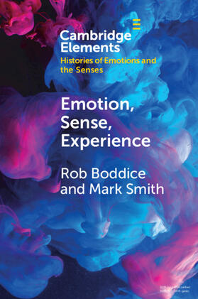 Boddice / Smith |  Emotion, Sense, Experience | Buch |  Sack Fachmedien