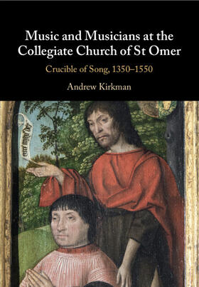 Kirkman |  Music and Musicians at the Collegiate Church of St Omer | Buch |  Sack Fachmedien