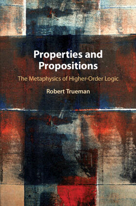 Trueman |  Properties and Propositions | Buch |  Sack Fachmedien
