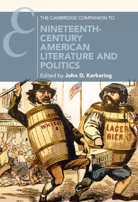 Kerkering |  The Cambridge Companion to Nineteenth-Century American Literature and Politics | Buch |  Sack Fachmedien