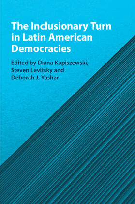 Kapiszewski / Levitsky / Yashar |  The Inclusionary Turn in Latin American Democracies | Buch |  Sack Fachmedien