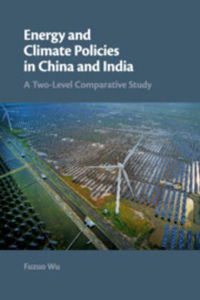 Wu |  Energy and Climate Policies in China and India | Buch |  Sack Fachmedien