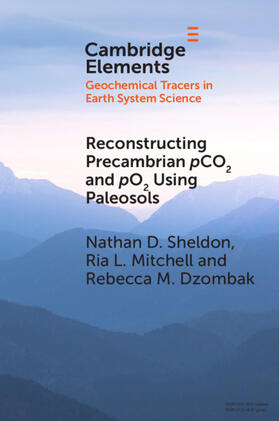 Sheldon / Mitchell / Dzombak |  Reconstructing Precambrian Pco2 and Po2 Using Paleosols | Buch |  Sack Fachmedien