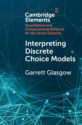 Glasgow |  Interpreting Discrete Choice Models | Buch |  Sack Fachmedien