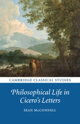 McConnell |  Philosophical Life in Cicero's Letters | Buch |  Sack Fachmedien