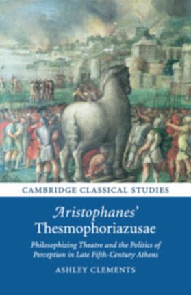 Clements |  Aristophanes' Thesmophoriazusae | Buch |  Sack Fachmedien
