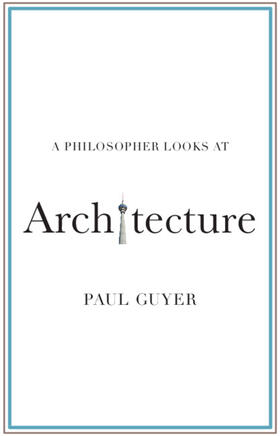 Guyer |  A Philosopher Looks at Architecture | Buch |  Sack Fachmedien