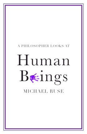 Ruse |  A Philosopher Looks at Human Beings | Buch |  Sack Fachmedien