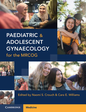 Williams / Crouch |  Paediatric and Adolescent Gynaecology for the MRCOG | Buch |  Sack Fachmedien