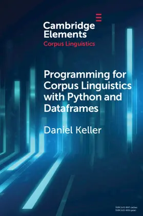 Keller |  Programming for Corpus Linguistics with Python and Dataframes | Buch |  Sack Fachmedien