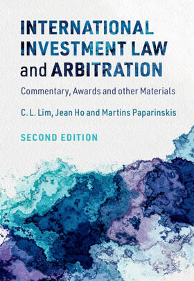 Lim / Ho / Paparinskis |  International Investment Law and Arbitration | Buch |  Sack Fachmedien