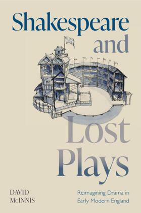 McInnis |  Shakespeare and Lost Plays | Buch |  Sack Fachmedien