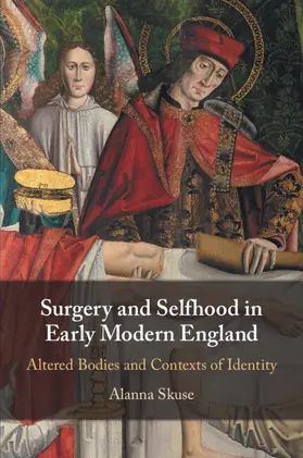 Skuse |  Surgery and Selfhood in Early Modern England | Buch |  Sack Fachmedien