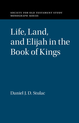 Stulac |  Life, Land, and Elijah in the Book of Kings | Buch |  Sack Fachmedien