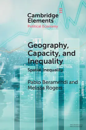 Beramendi / Rogers |  Geography, Capacity, and Inequality | Buch |  Sack Fachmedien