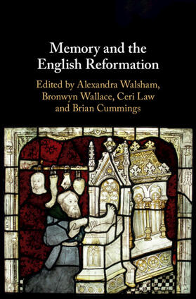 Cummings / Law / Wallace |  Memory and the English Reformation | Buch |  Sack Fachmedien