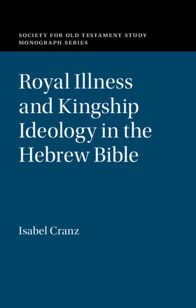 Cranz |  Royal Illness and Kingship Ideology in the Hebrew Bible | Buch |  Sack Fachmedien