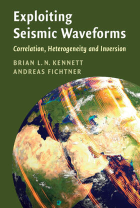 Kennett / Fichtner |  Exploiting Seismic Waveforms | Buch |  Sack Fachmedien