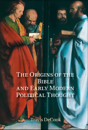 DeCook |  The Origins of the Bible and Early Modern Political Thought | Buch |  Sack Fachmedien