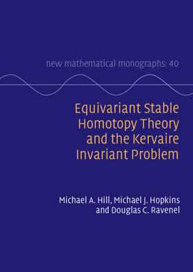 Hill / Hopkins / Ravenel |  Equivariant Stable Homotopy Theory and the Kervaire Invariant Problem | Buch |  Sack Fachmedien