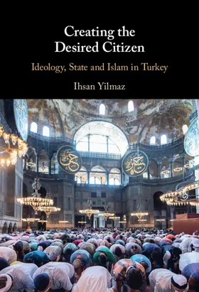 Yilmaz |  Creating the Desired Citizen | Buch |  Sack Fachmedien